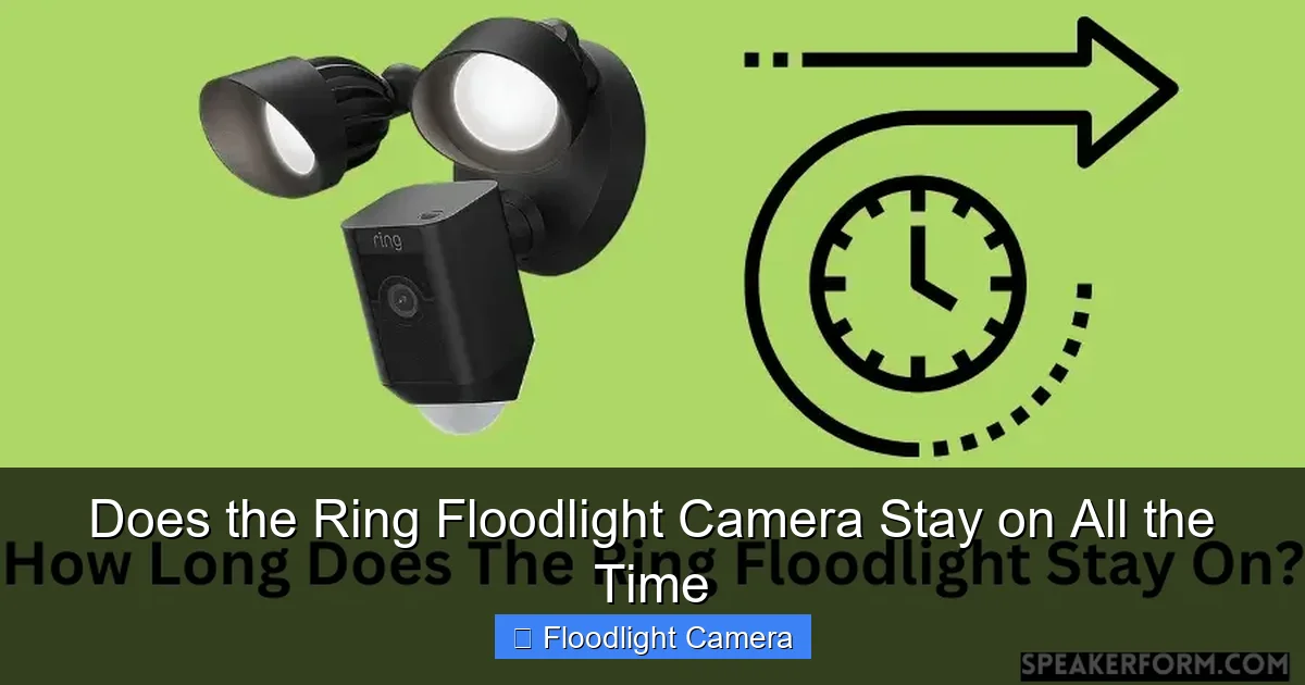 Does the Ring Floodlight Camera Stay on All the Time