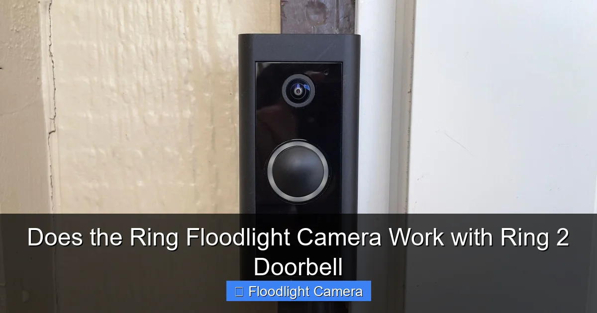 Does the Ring Floodlight Camera Work with Ring 2 Doorbell