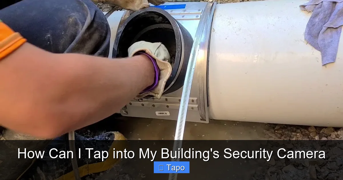 How Can I Tap into My Building's Security Camera
