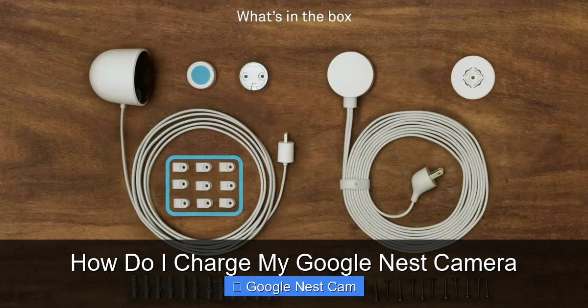 How Do I Charge My Google Nest Camera