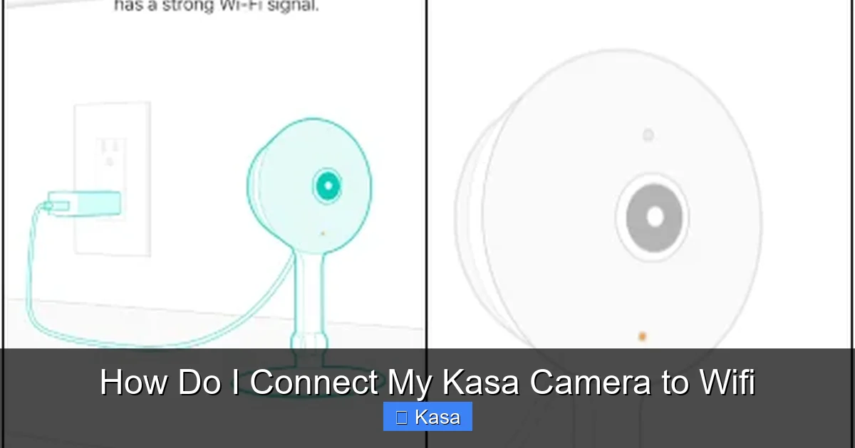 How Do I Connect My Kasa Camera to Wifi