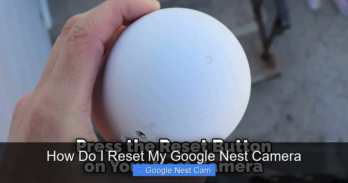 How Do I Reset My Google Nest Camera