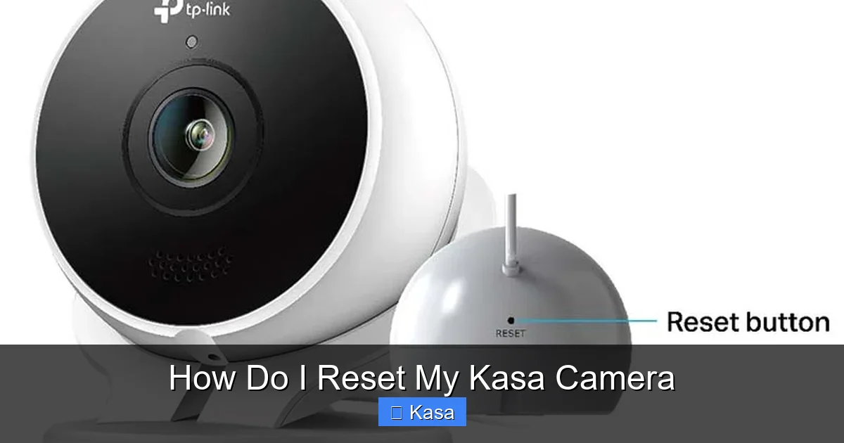 How Do I Reset My Kasa Camera