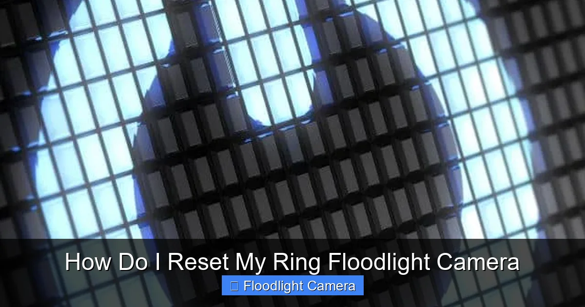 How Do I Reset My Ring Floodlight Camera