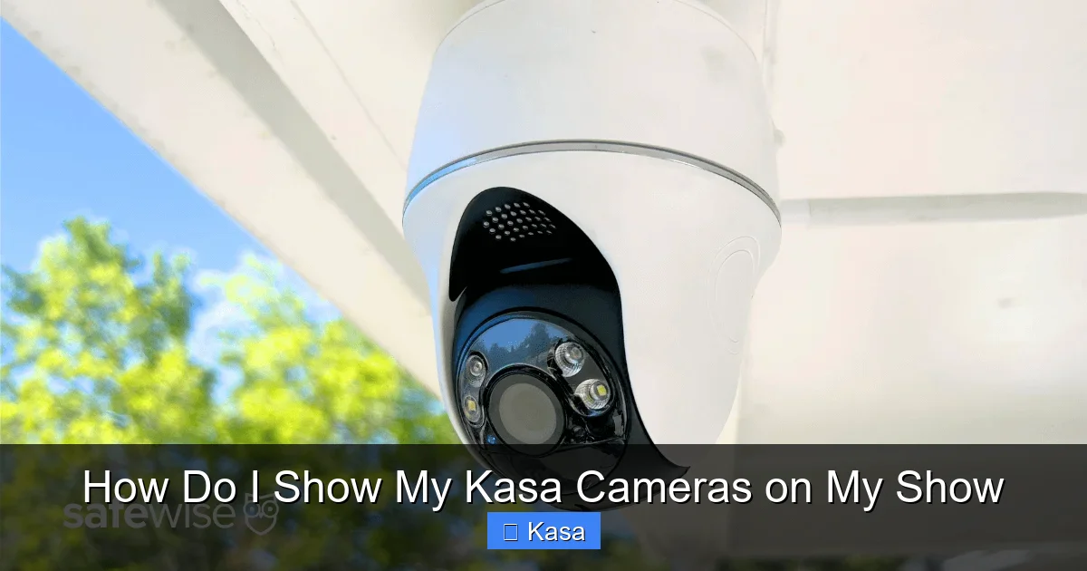 How Do I Show My Kasa Cameras on My Show