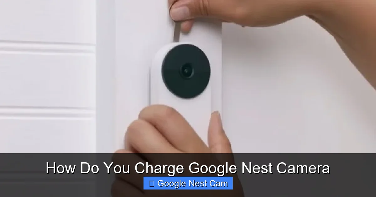 How Do You Charge Google Nest Camera