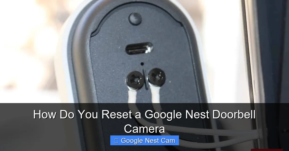 How Do You Reset a Google Nest Doorbell Camera