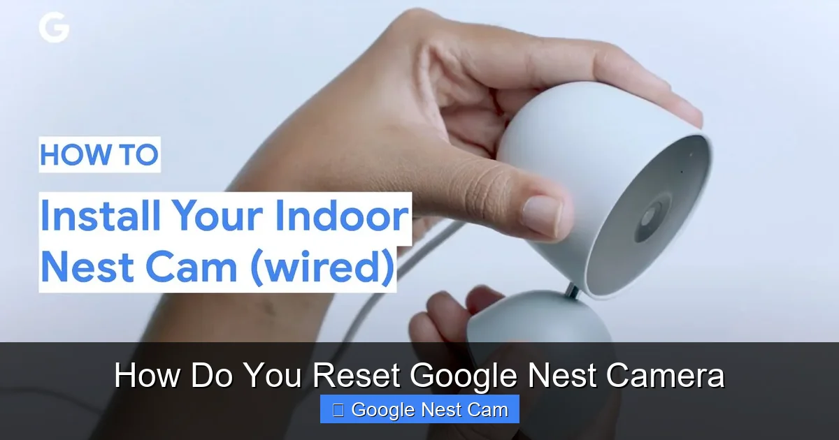 How Do You Reset Google Nest Camera