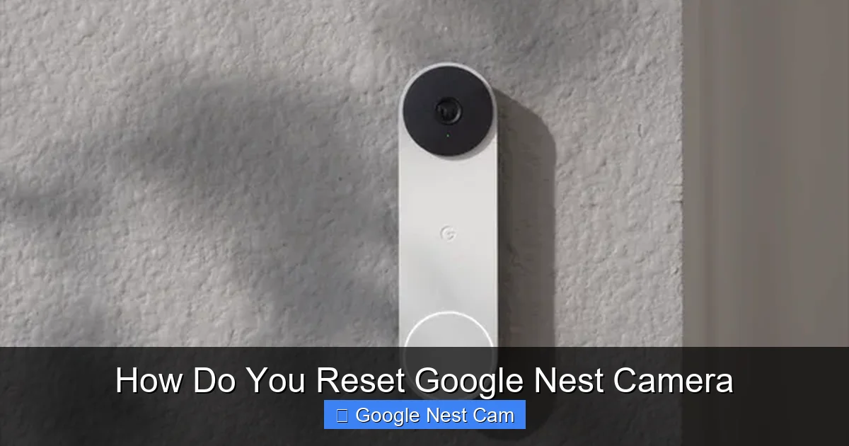How Do You Reset Google Nest Camera