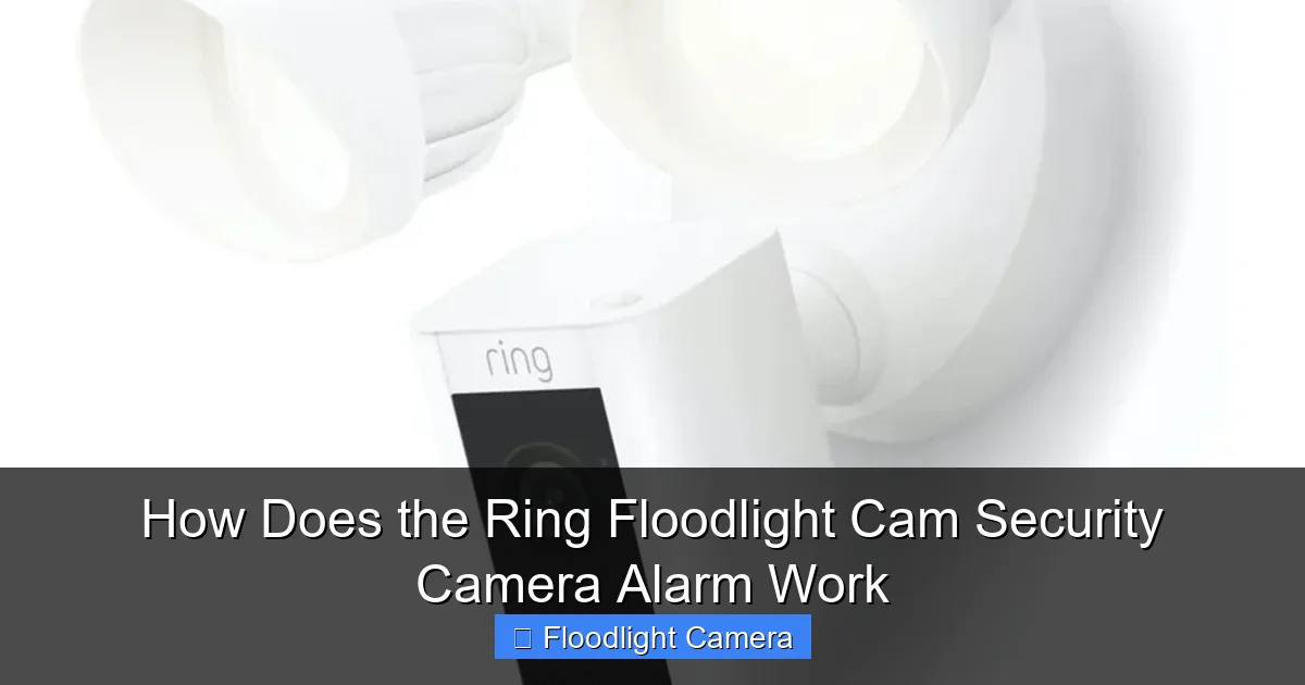 How Does the Ring Floodlight Cam Security Camera Alarm Work