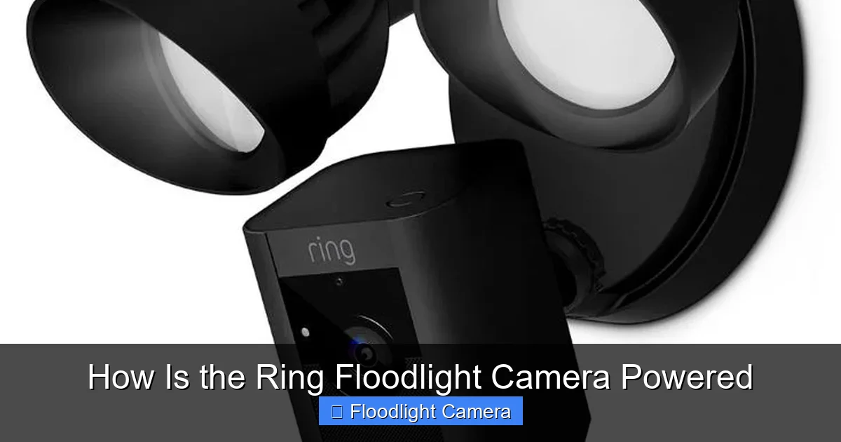 How Is the Ring Floodlight Camera Powered