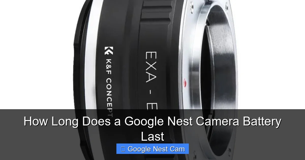 How Long Does a Google Nest Camera Battery Last