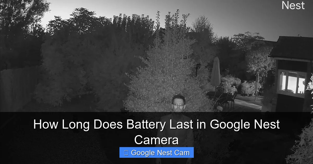 How Long Does Battery Last in Google Nest Camera