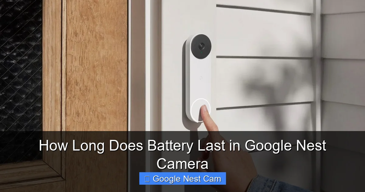 How Long Does Battery Last in Google Nest Camera
