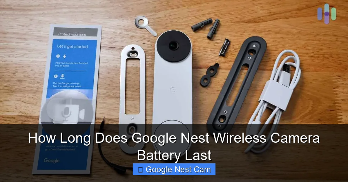 How Long Does Google Nest Wireless Camera Battery Last