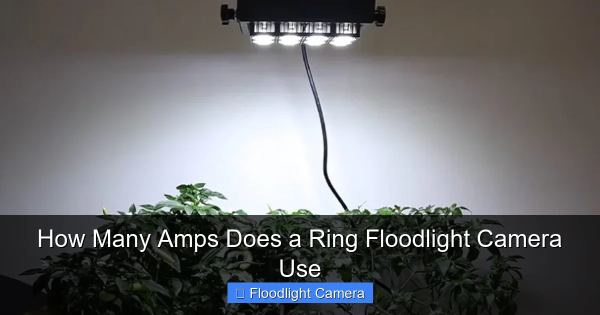 How Many Amps Does a Ring Floodlight Camera Use