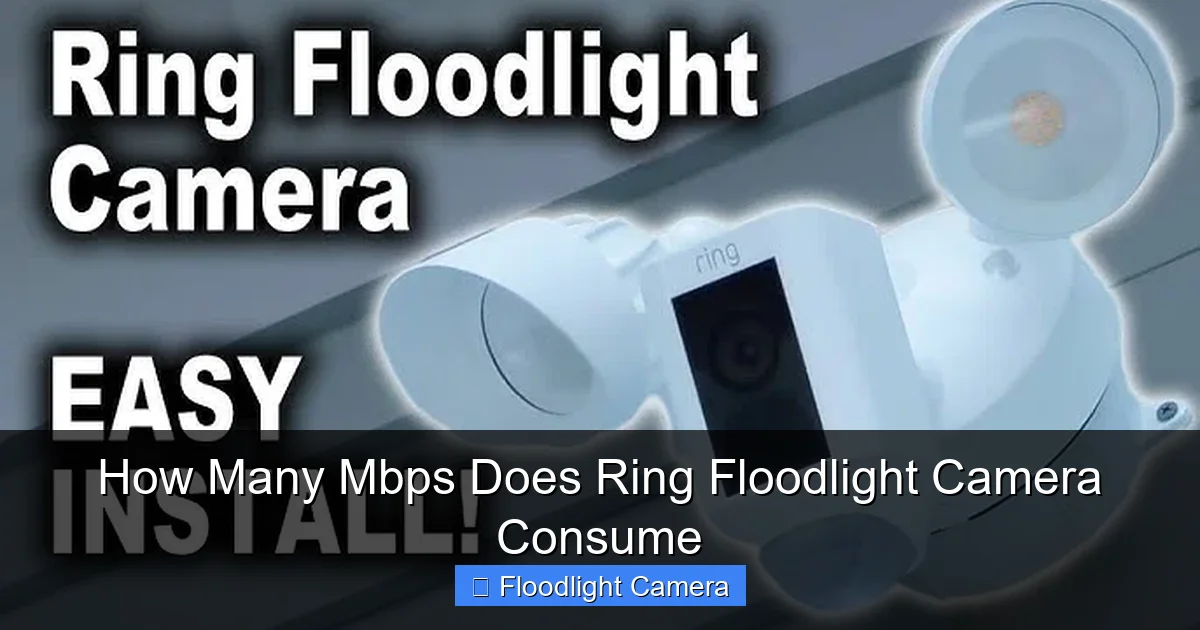 How Many Mbps Does Ring Floodlight Camera Consume