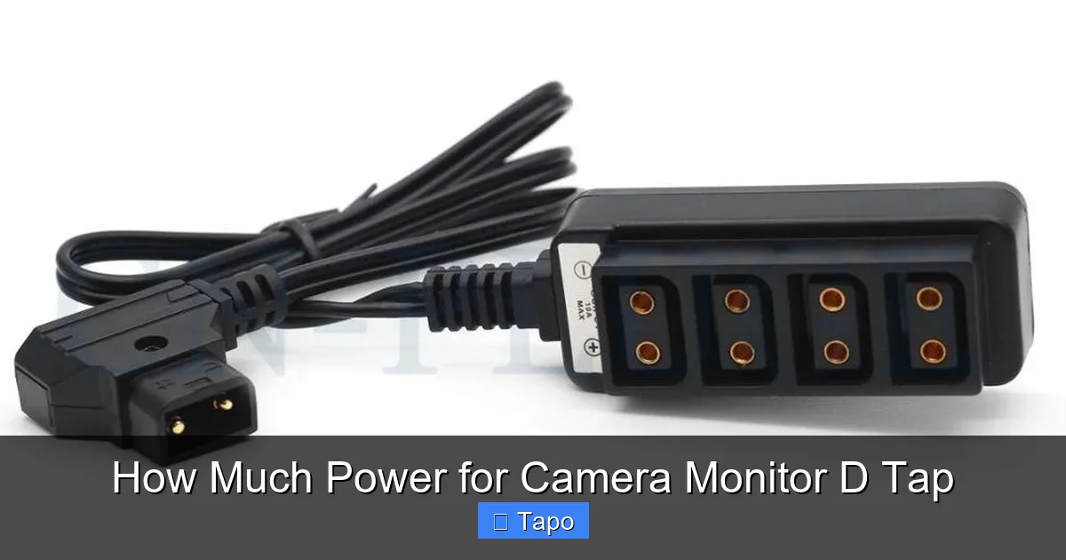 How Much Power for Camera Monitor D Tap