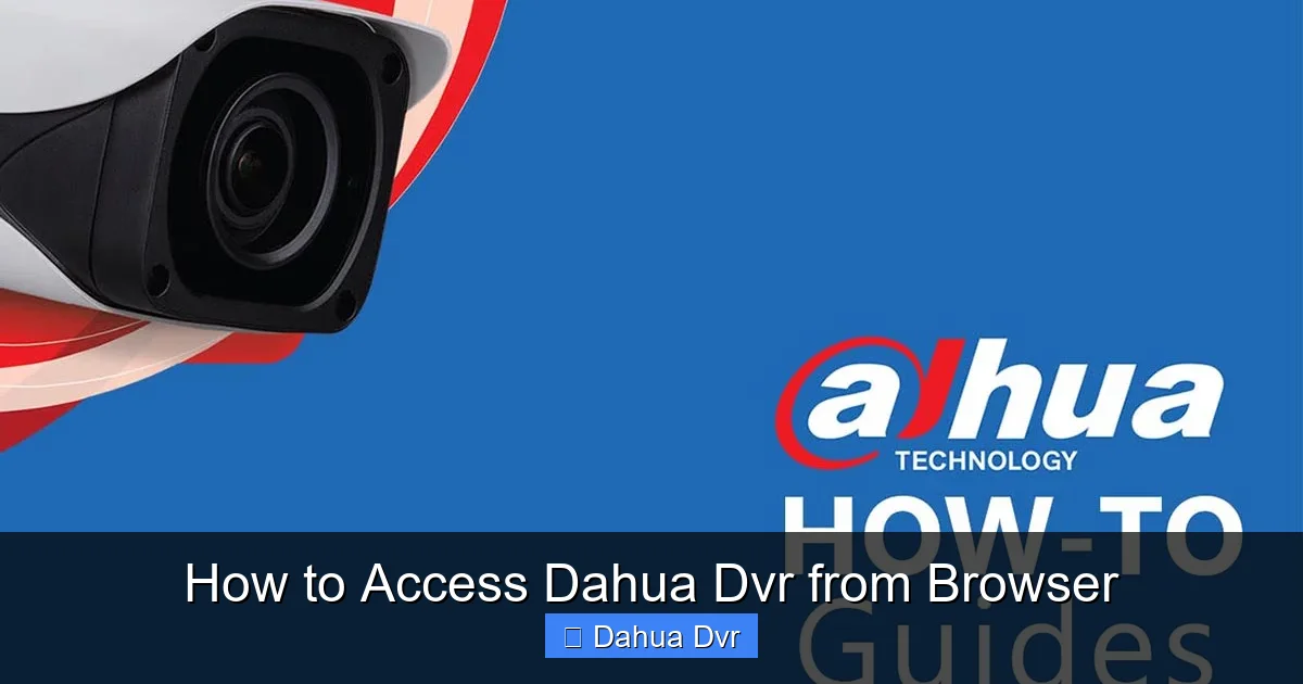 How to Access Dahua Dvr from Browser