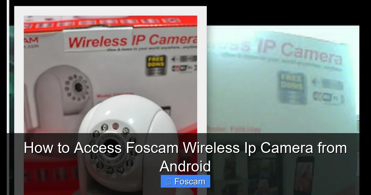 How to Access Foscam Wireless Ip Camera from Android