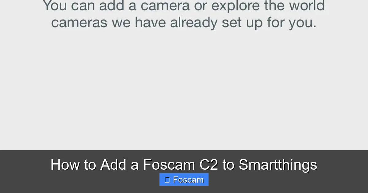 How to Add a Foscam C2 to Smartthings