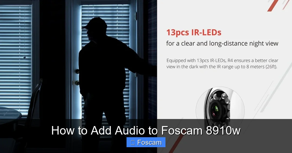 How to Add Audio to Foscam 8910w