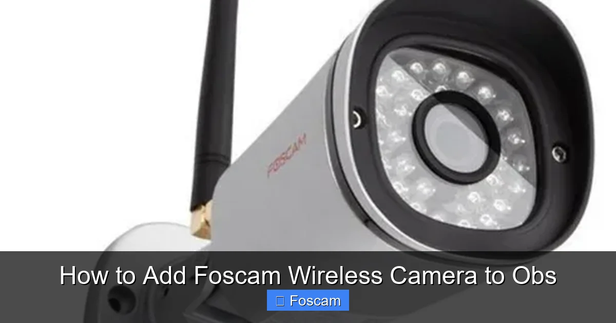 How to Add Foscam Wireless Camera to Obs