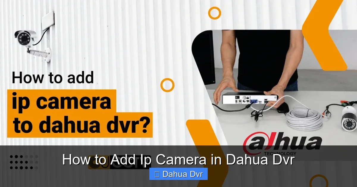 How to Add Ip Camera in Dahua Dvr