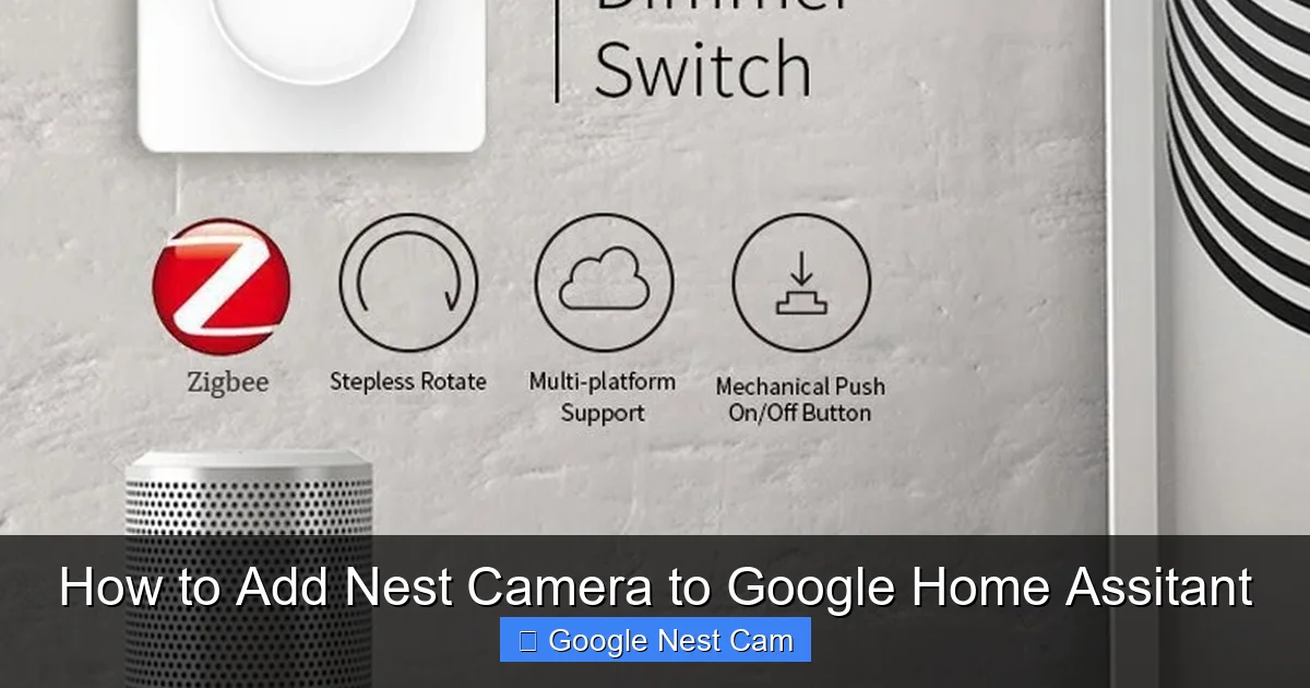 How to Add Nest Camera to Google Home Assitant