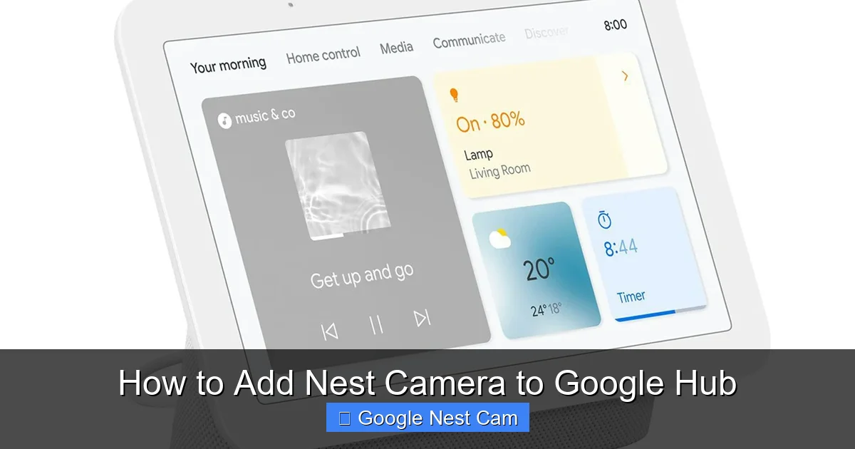How to Add Nest Camera to Google Hub
