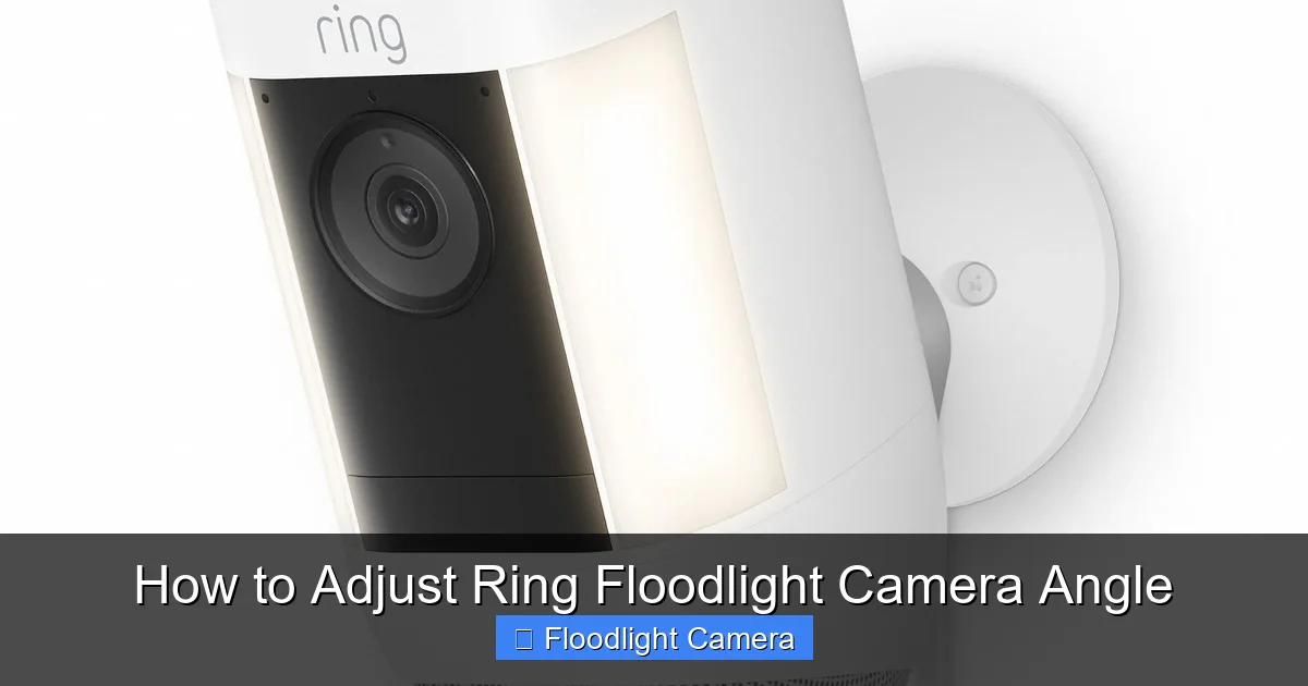 How to Adjust Ring Floodlight Camera Angle