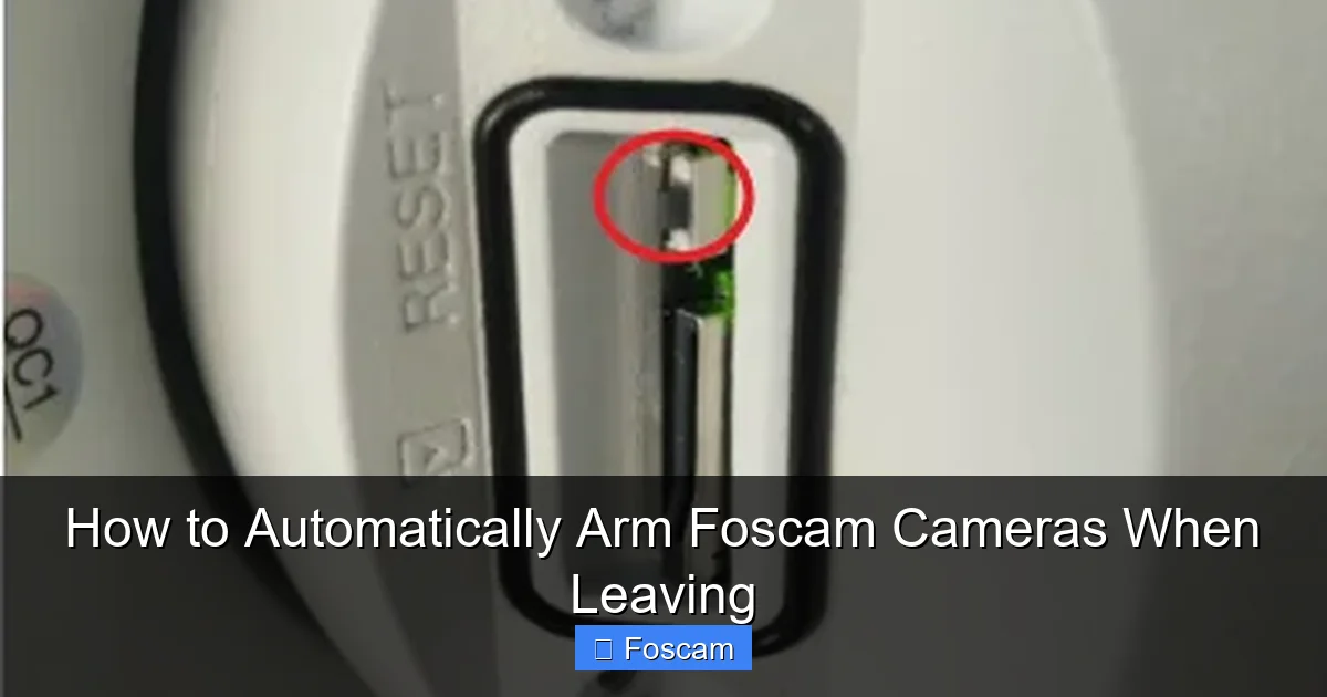 How to Automatically Arm Foscam Cameras When Leaving