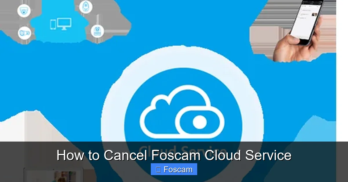 How to Cancel Foscam Cloud Service