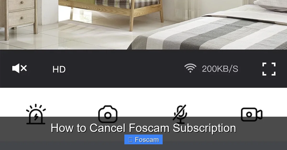 How to Cancel Foscam Subscription