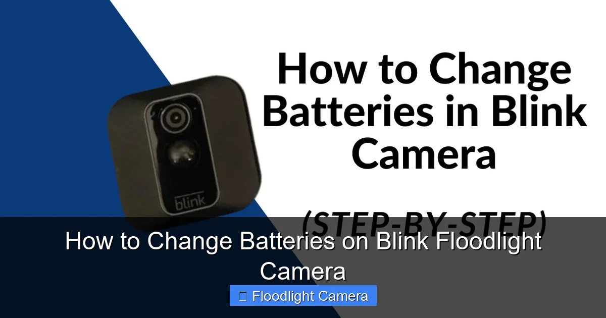 How to Change Batteries on Blink Floodlight Camera