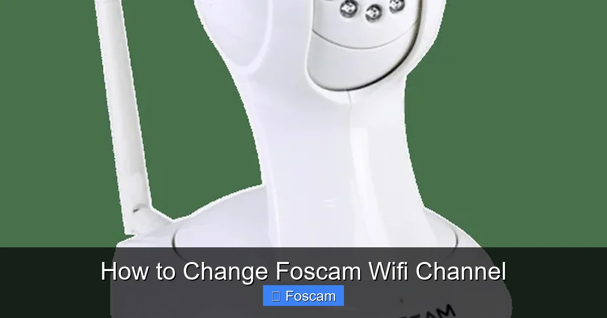 How to Change Foscam Wifi Channel