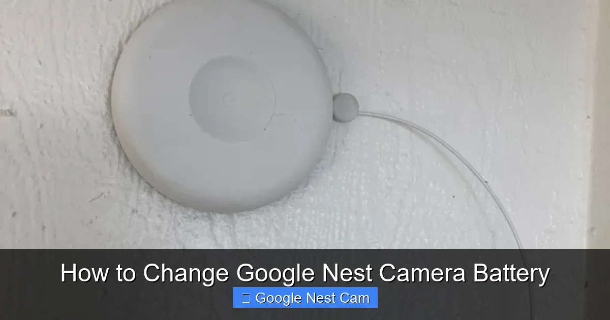 How to Change Google Nest Camera Battery