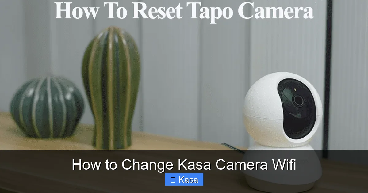 How to Change Kasa Camera Wifi