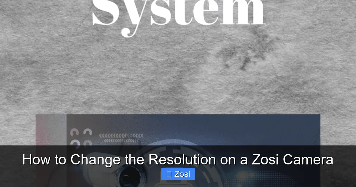 How to Change the Resolution on a Zosi Camera