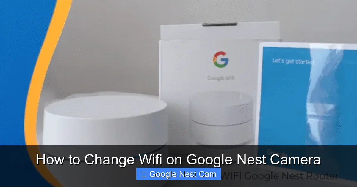 How to Change Wifi on Google Nest Camera