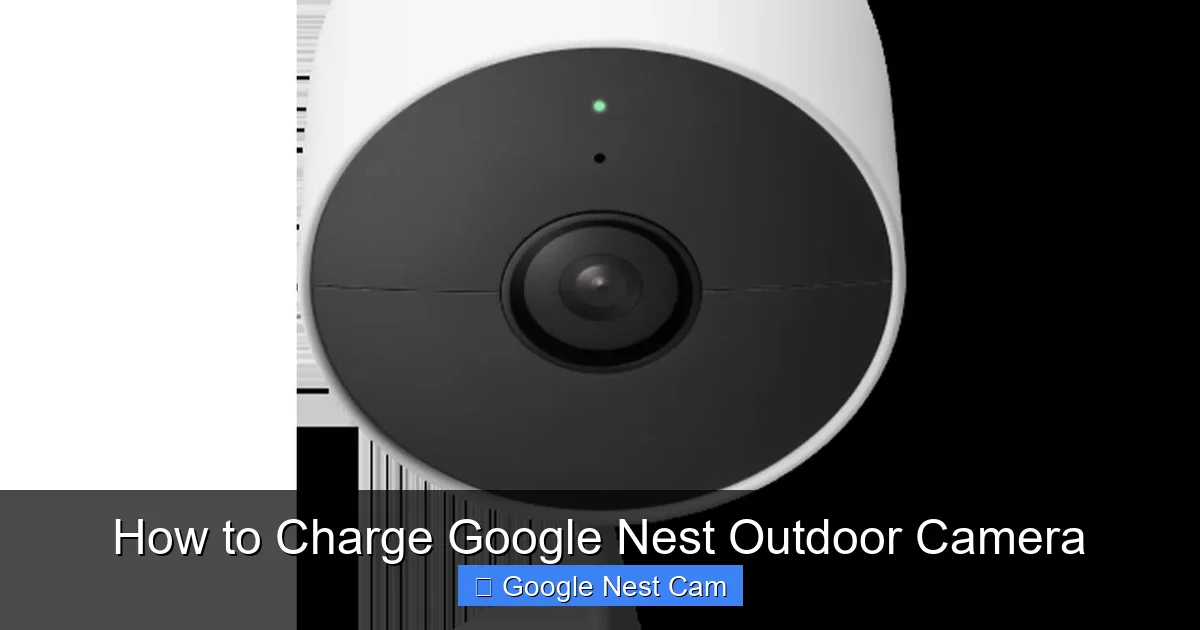 How to Charge Google Nest Outdoor Camera
