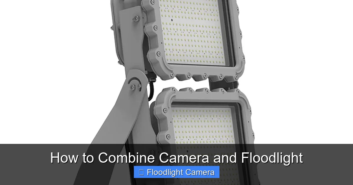 How to Combine Camera and Floodlight