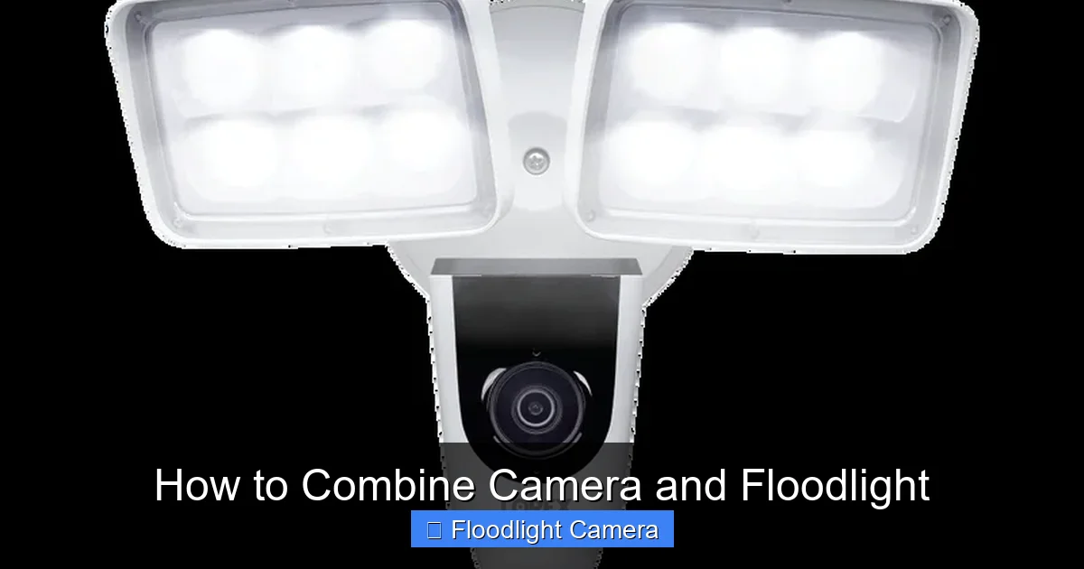How to Combine Camera and Floodlight