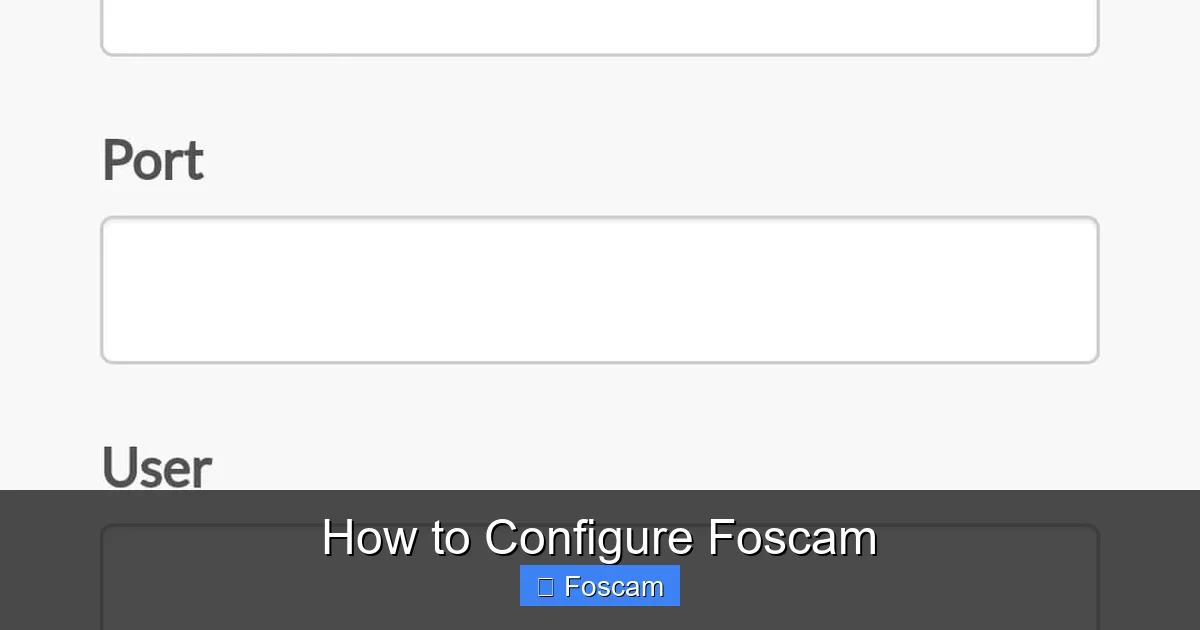 How to Configure Foscam
