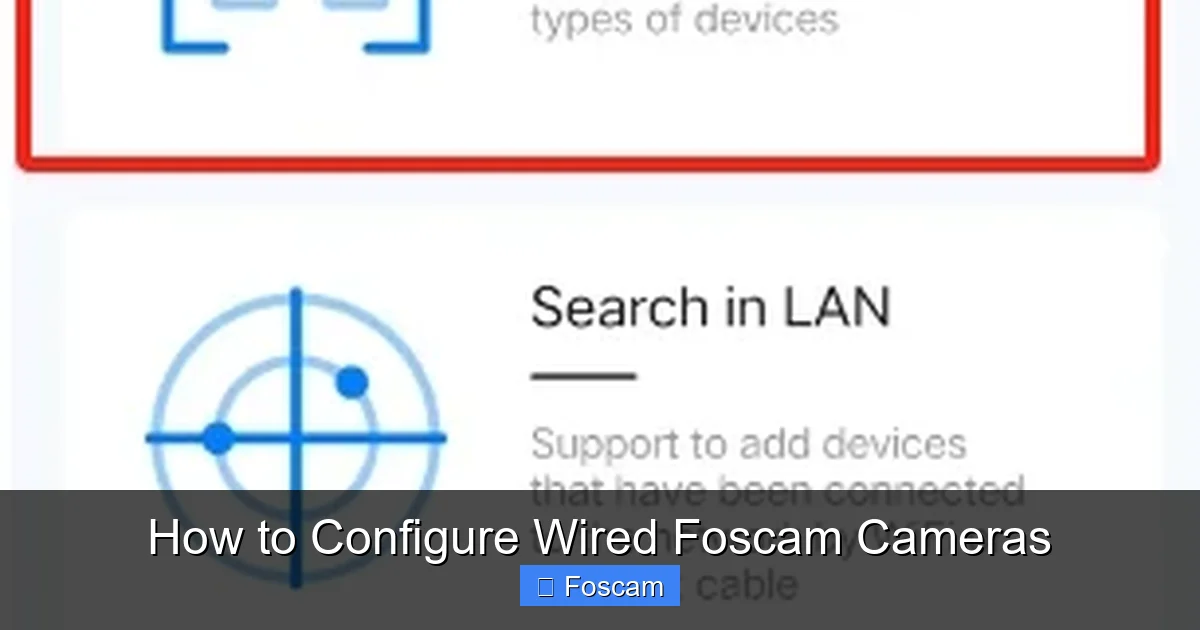 How to Configure Wired Foscam Cameras
