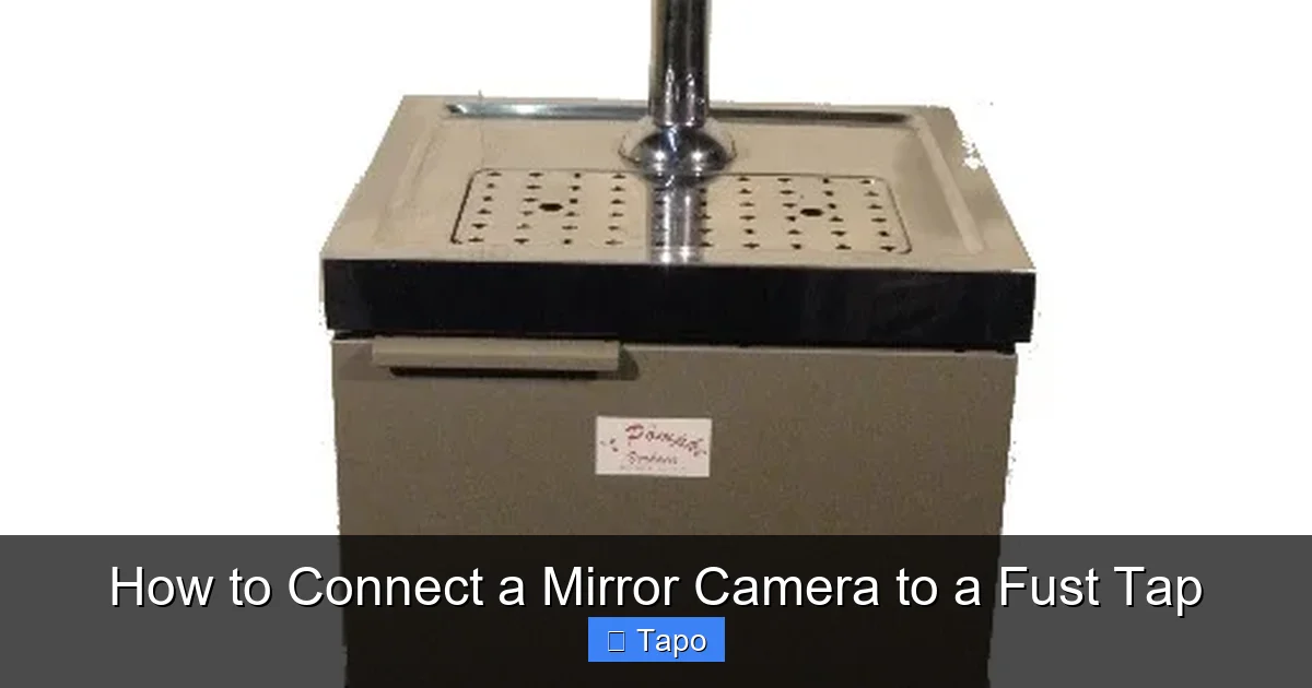 How to Connect a Mirror Camera to a Fust Tap