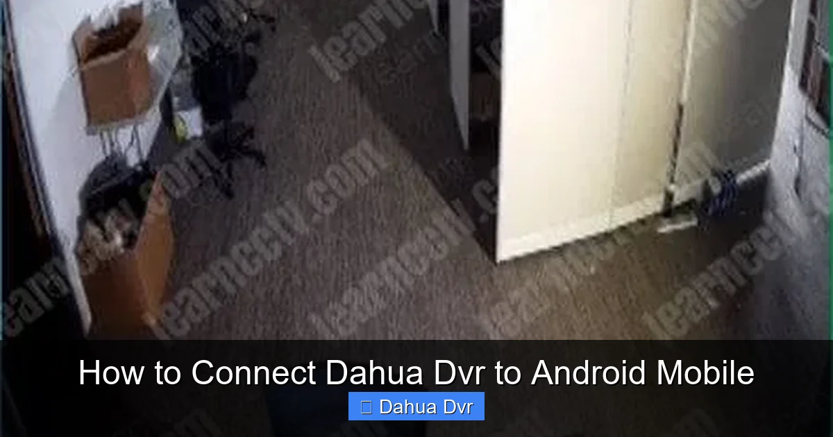 How to Connect Dahua Dvr to Android Mobile