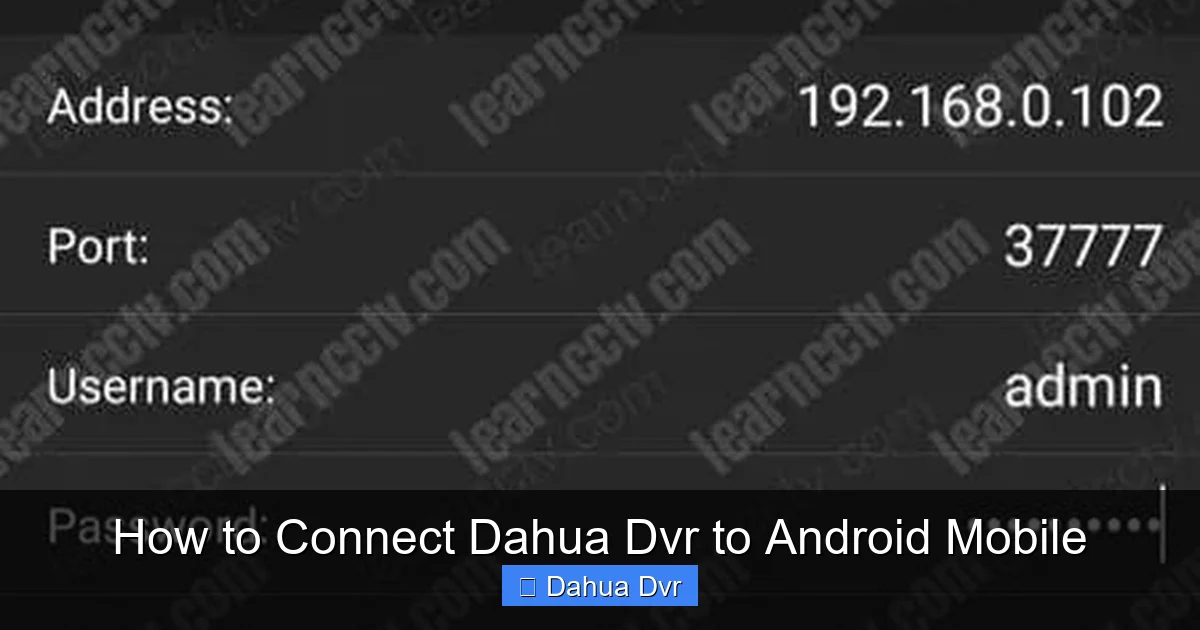 How to Connect Dahua Dvr to Android Mobile