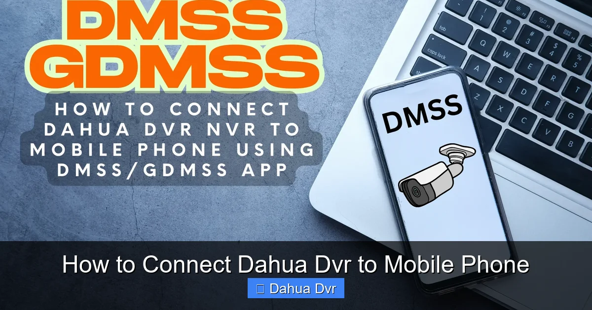How to Connect Dahua Dvr to Mobile Phone