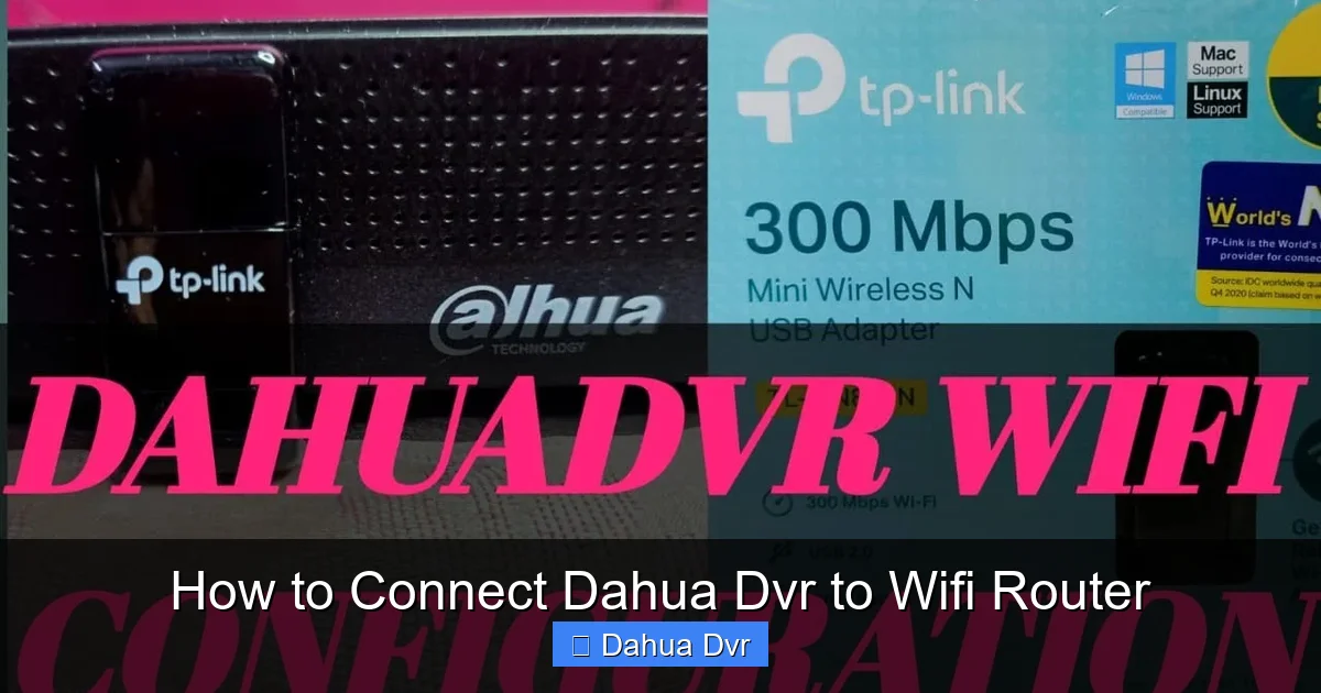How to Connect Dahua Dvr to Wifi Router